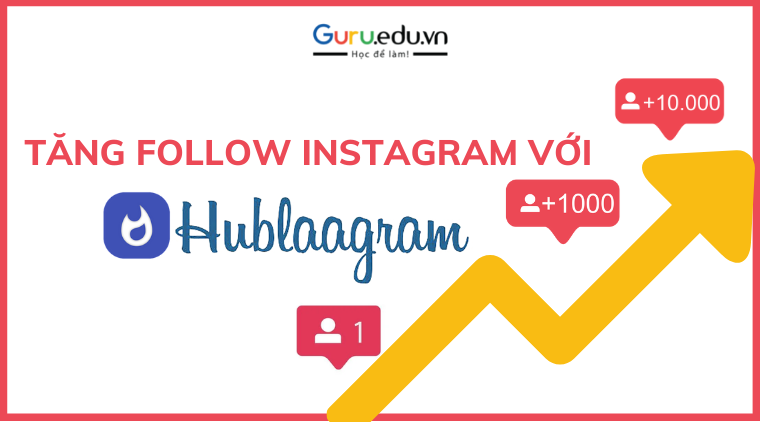 Cách tăng follow Instagram miễn phí bằng phần mềm Hublaagram.me