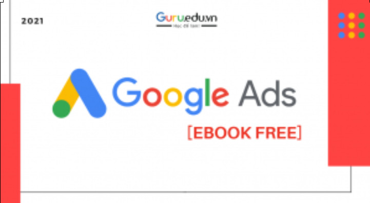 Cách Setup tài khoản và đo lường Quảng cáo trên Google Ads [tài liệu google ads]