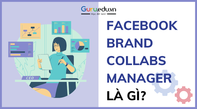 Facebook Brand Collabs Manager Là Gì?
