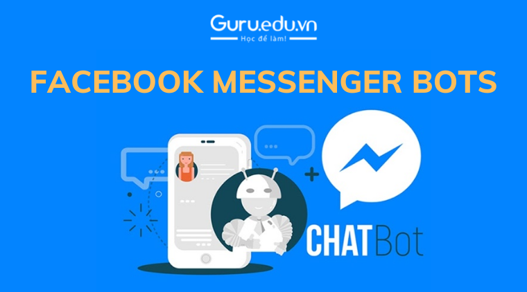 Làm thế nào để sử dụng Facebook Messenger Bots?