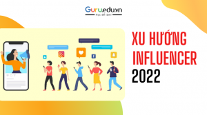 xu hướng influencer 2022