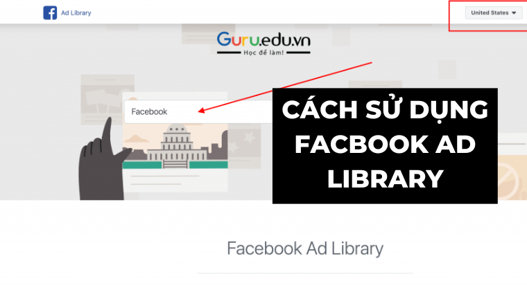 Cách sử dụng facebook ad library để tăng gấp 10 lần quảng cáo