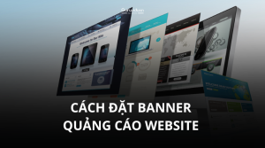 Có những loại banner nào? Cách đặt banner quảng cáo website