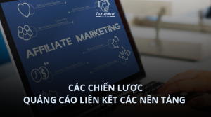 Top 8 chiến lược quảng cáo liên kết các nền tảng cho năm 2023