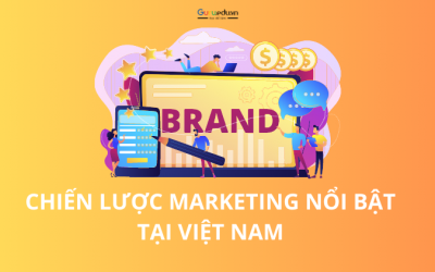 Những ví dụ về marketing điển hình ở thị trường Việt