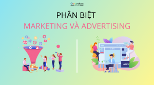 Làm thế nào để phân biệt Marketing và Advertising