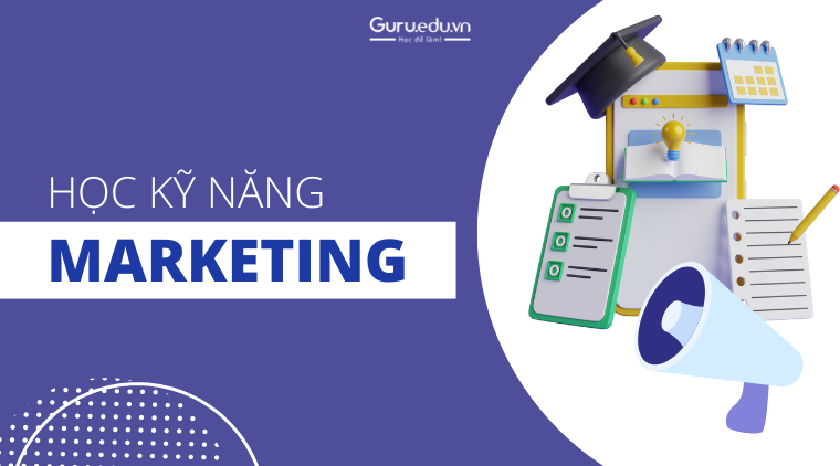 Học kỹ năng Marketing có khó không? Những kỹ năng cần có là gì?