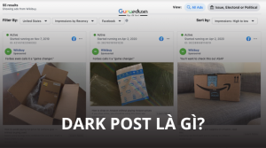 Dark Post là gì? Lợi ích và cách sử dùng Dark Post hiệu quả