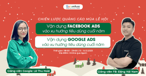 [Webinar] Vận dụng Digital Marketing vào chiến lược quảng cáo mùa Lễ hội