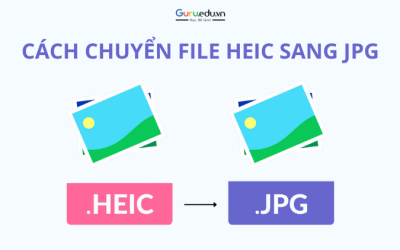 Cách chuyển file HEIC sang JPG nhanh chóng và đơn giản