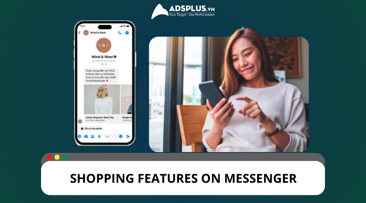 Mua sắm trên Messenger (Shopping features on Messenger) – 2024