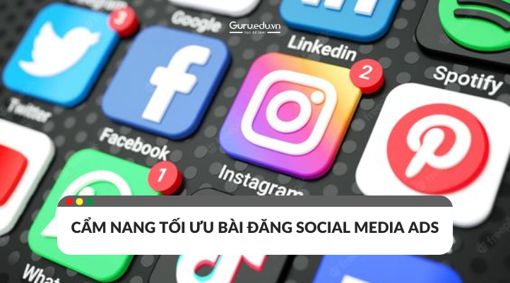 [FREE TEMPLATE] Cẩm nang tối ưu bài đăng Social Media Ads