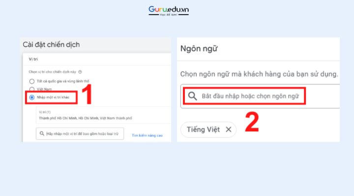 Nhập vị trí cho chiến dịch và chọn Ngôn ngữ mà khách hàng của bạn sử dụng truy cập Google