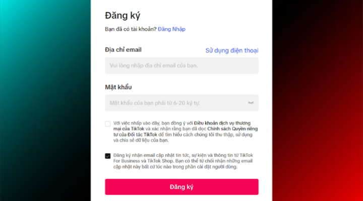 Đăng ký tài khoản TikTok Business bằng email hoặc số điện thoại