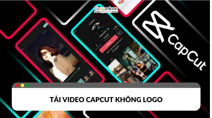 Thủ thuật tải video Capcut không logo dễ dàng