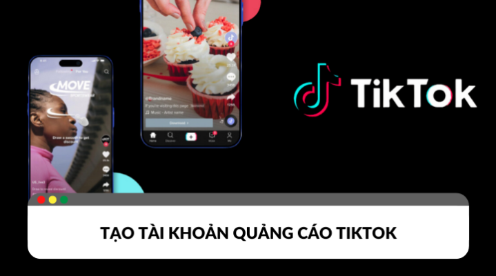 Hướng dẫn tạo tài khoản quảng cáo TikTok cho người mới bắt đầu