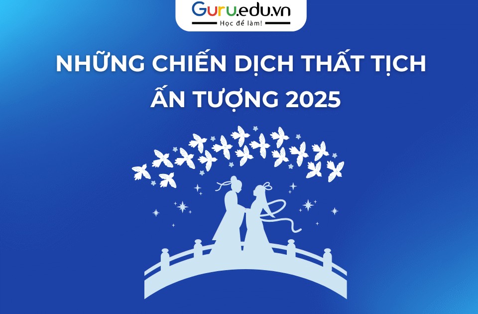 Khám phá chiến dịch Thất Tịch 2025: storytelling, công nghệ và sáng tạo nội dung giúp thương hiệu tỏa sáng