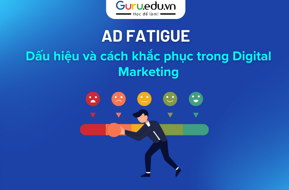 Ad fatigue – Nguyên nhân quảng cáo mất hiệu quả do nội dung lặp lại và cách khắc phục trong Facebook Ads, Google Ads, TikTok Ads.
