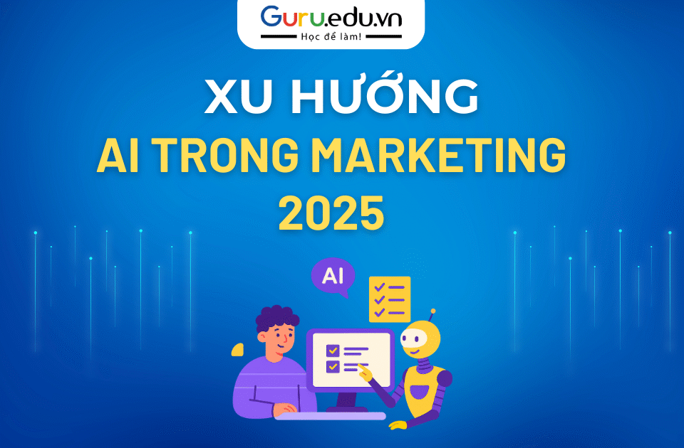 Xu Hướng AI trong Marketing 2025