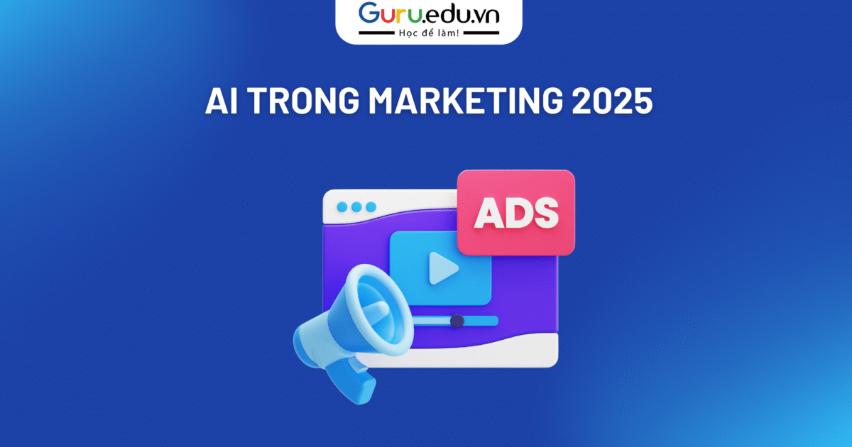 AI trong marketing 2025 