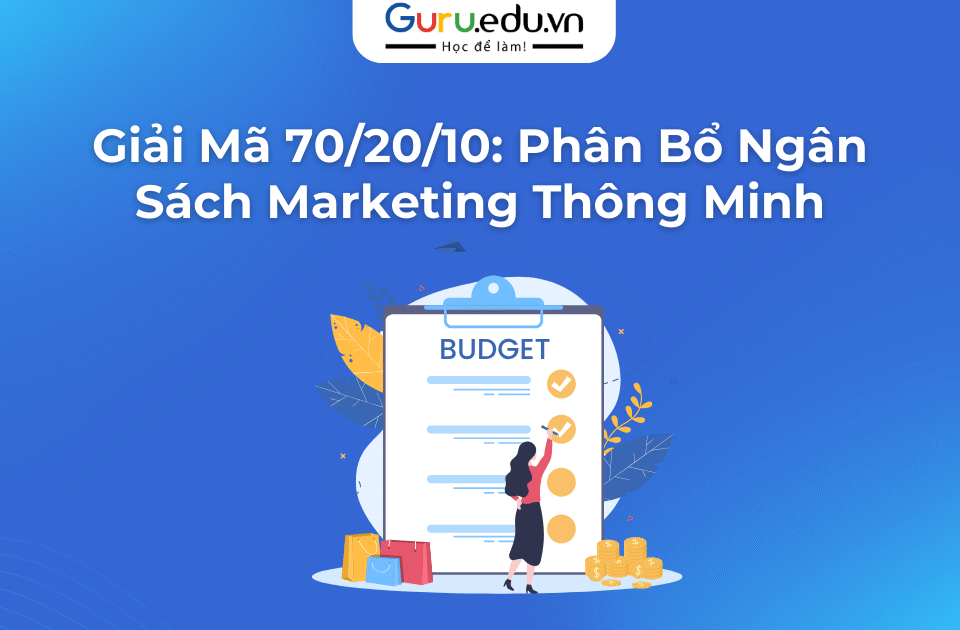 Giải Mã 70/20/10: Phân Bổ Ngân Sách Marketing Thông Minh