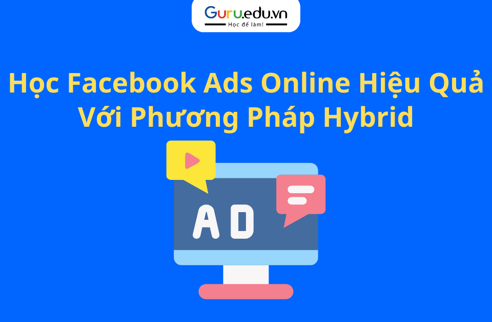 Vì sao nên học Facebook Ads online?
