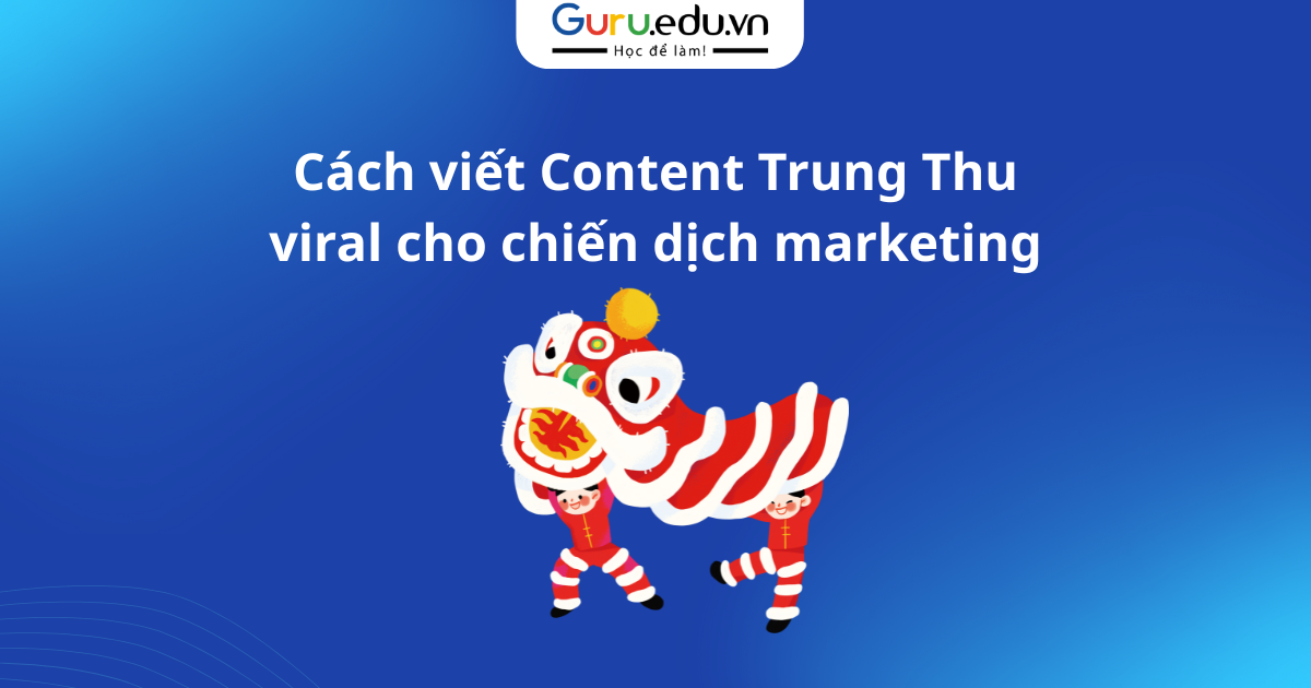 Cách viết Content Trung Thu viral cho chiến dịch marketing