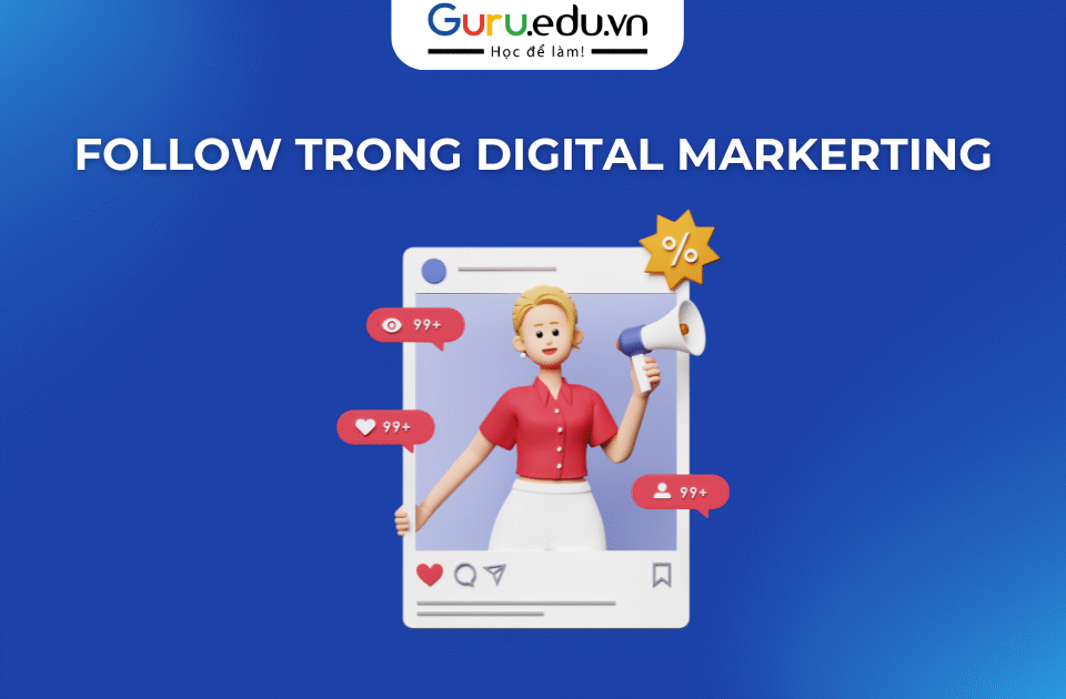 follow trong digital marketing