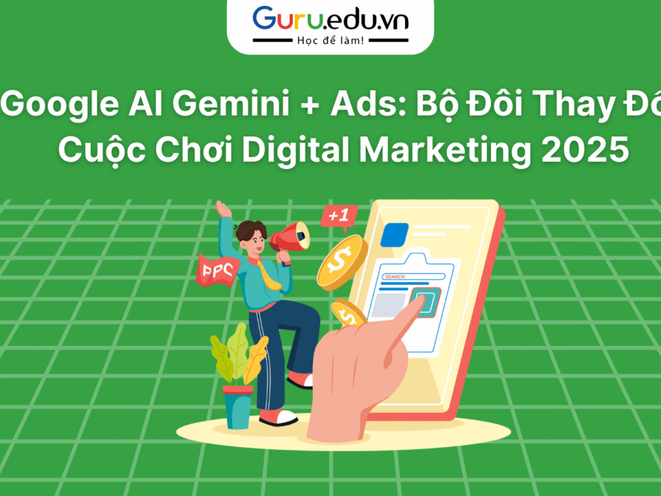 Google AI Gemini + Ads: Bộ Đôi Thay Đổi Cuộc Chơi Digital Marketing 2025