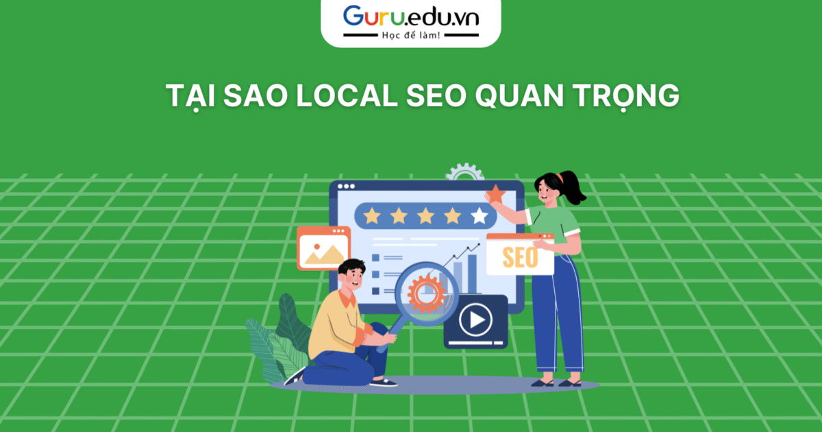 Tại sao Local SEO quan trọng
