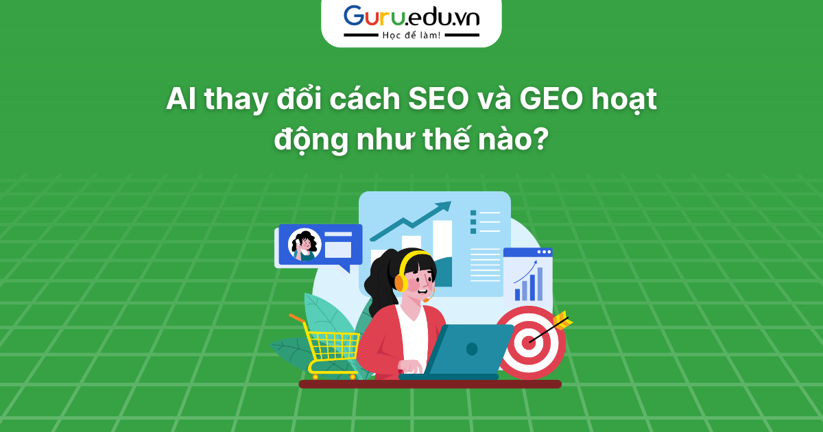 AI thay đổi cách SEO và GEO hoạt động như thế nào?